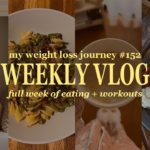 ダイエット中の1週間の食事とワークアウト記録＆体重公開💪食べて痩せる！宅トレのみ｜ダイエットvlog｜WEEKLY VLOG #152