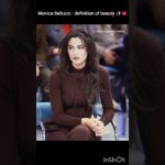 Monica Bellucci – definition of beauty ❤️✨👑 @Shedreams29 #new #trending #shorts #youtube  #love