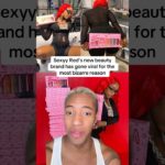 Sexyy Red’s beauty brand goes viral for the most bizzare reason