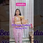 18 Beauty Products ft. Meesho Starting Rs 70/-😳 #beautyproducts #meeshorandomfinds #makeup #viral