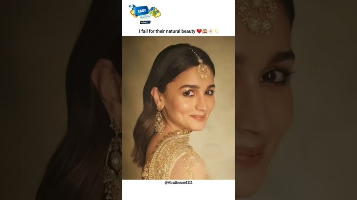 Their Natural Beauty #Viralhouse #trending #bollywood #shortsfeed #ytsorts #aliabhatt #priyanka