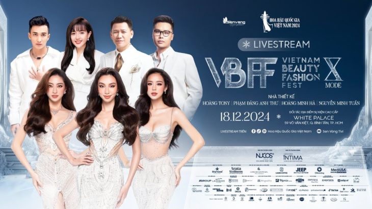 VIETNAM BEAUTY FASHION FEST 10 – X MODE – [LIVESTREAM]