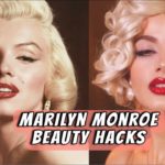 Marilyn Monroe Beauty hacks