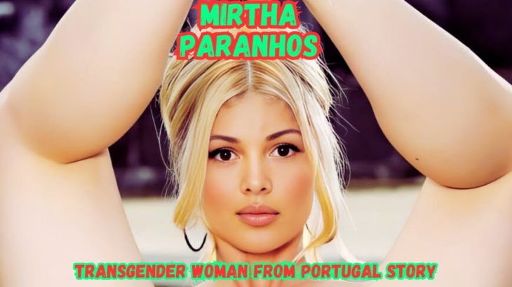 Mirtha Paranhos – Transgender Beauty From Portugal