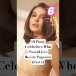 10 Pinay Celebrities Who Should Join Beauty Pageants (Part 1) #beauty #beautypageant #celebrity