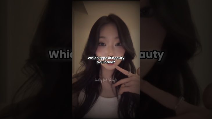 Which type of beauty you have?🫣#trending#yt#aesthetic#shorts#youtube#new#edit#beauty#makeup#savage