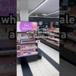 what’s on sale at Sephora! #sephora #haul #makeupshorts #beautyhaul #beauty #skincare #sephorahaul
