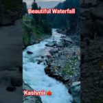 Beautiful Waterfall💞 || Beautiful Kashmir❤️ #beauty #beautiful #kashmir #waterfall #nature #trending