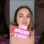 COME APPLICARE IL BLUSH #makeup #makeuptutorial #blush #beauty #beautytips