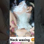 Neck waxing 🤩 #dance #brazillianwax #skincare #beauty #song #hairstyle #hindisong #waxing