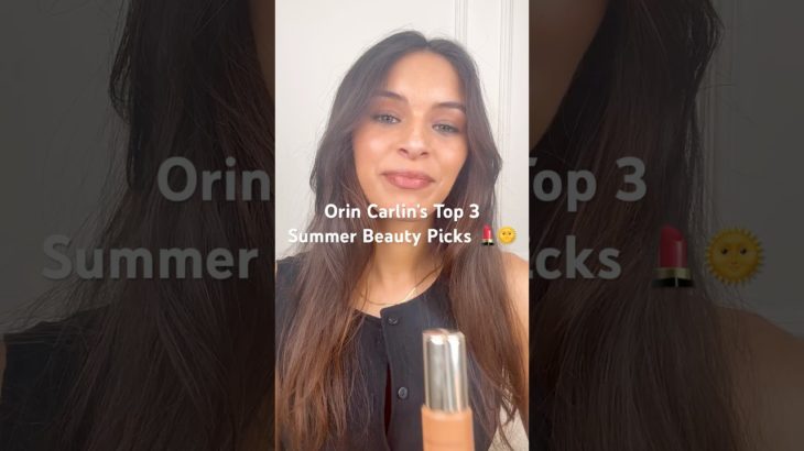 Get The Glow: Orin’s Top 3 Summer Beauty Picks 💄🌞 #SummerGlow #BeautyShorts #OrinCarlin
