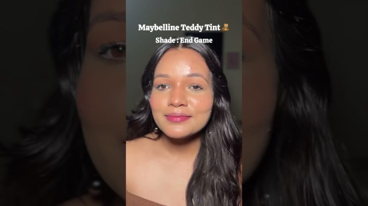 Maybelline Teddy Tint #ytshorts # #makeup # #trendingshorts # #makeuptutorial # #beauty #viral #fyp