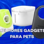 Pet tech! MELHORES GADGET PARA PETS em 2025!