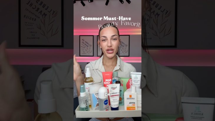 Sommer must haves 2025 – beauty musthaves und urlaub  #beautymusthaves  #tipsforgirls #cleangirl