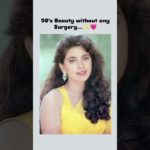 90’s Beauty without any Surgery 🥰🤗 #shorts_video #bollywoodactresses #90sbeaut #song