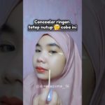 makeup glowing satset pakai concealer #makeup #makeuptutorial #concealer #beauty #shorts #viral #fyp