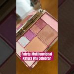 😍 Paleta Multifuncional Natura Una Celebrar #blush #iluminador #sombra #make #unacelebrar #makeup