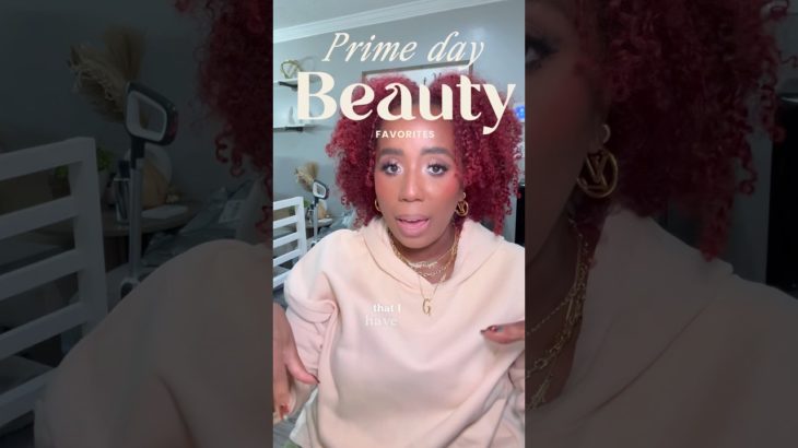 Prime day sale on all MY favorite BEAUTY items. #beautyfavourites
