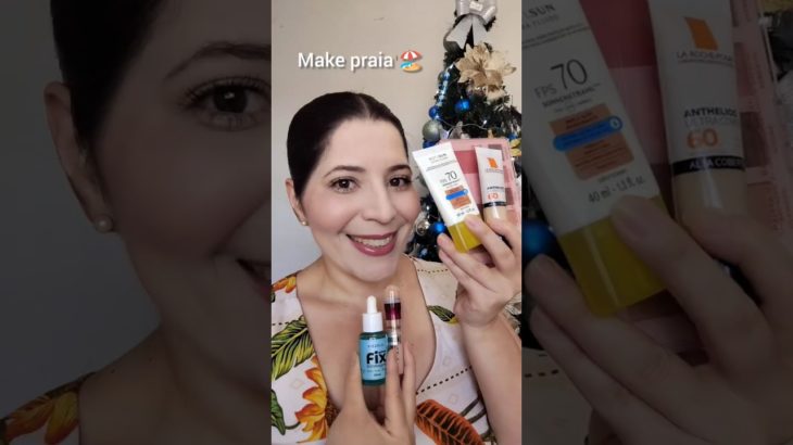 Make de praia que aguenta.