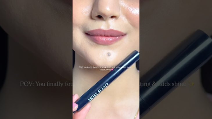 Swiss beauty Hydrating Lipstick that’s adds shine 💕 Under 299 Rs✨ #lipstick #makeup #shorts