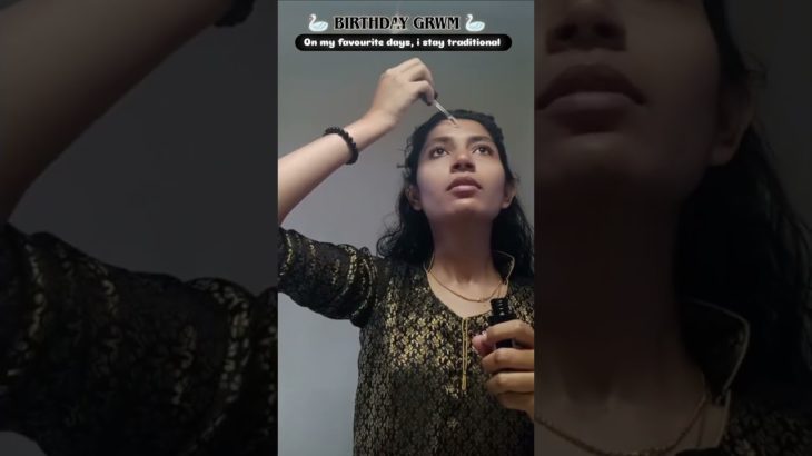 birthday GRWM #trending #viral #beauty #grwm #birthday #traditional #shorts #shortvideo