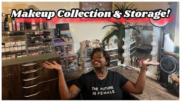Makeup Collection & Storage 2026!