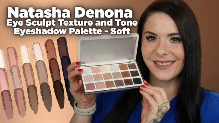 Natasha Denona Eye Sculpt Texture and Tone Eyeshadow Palette – Soft Make-Up Look
