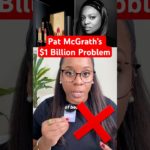 Why Pat McGrath’s beauty empire is secretly crumbling. 😱 #patmcgrath #beauty #business