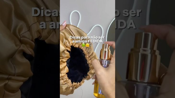 DICAS PARA NÃO SER A AMIGA FEDIDA 😍 #dicas #beleza #beauty #shorts #foryou