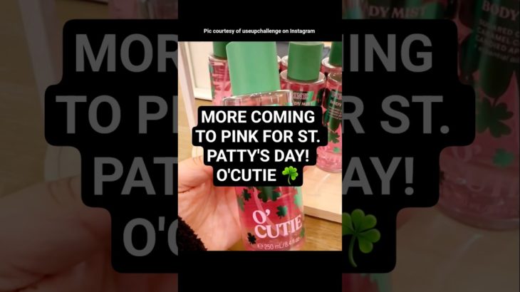 More coming to PINK for St. Patty’s Day! O’Cutie! ☘️ #shorts #pink #fragrance #stpatricksday #beauty