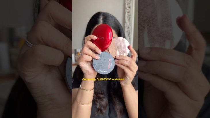 comparing cushion foundations available in the Indian beauty market! #makeup #cushionfoundation