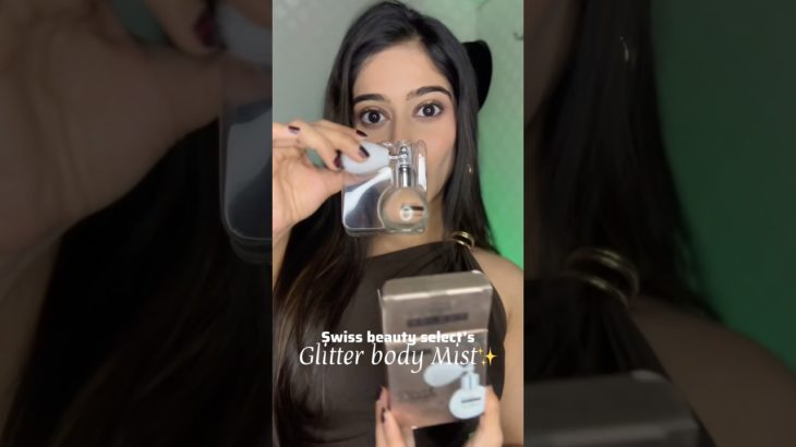 Swiss Beauty Glitter body mist🌼​⁠@SwissBeautyCosmetics #glitter #bodymist #makeup #skincare #foryou
