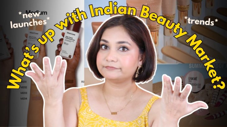 What’s happening with *INDIAN BEAUTY* | New Launches, Acquisitions, Trends and More